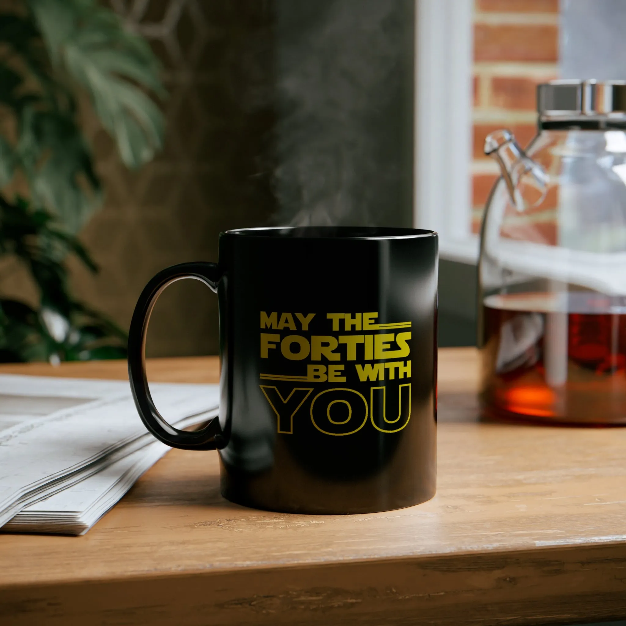 May the Forties be with you Black Mug (11oz, 15oz)