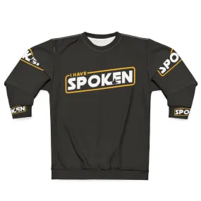 "I Have Spoken" Mandalorian Inspired Sweatshirt